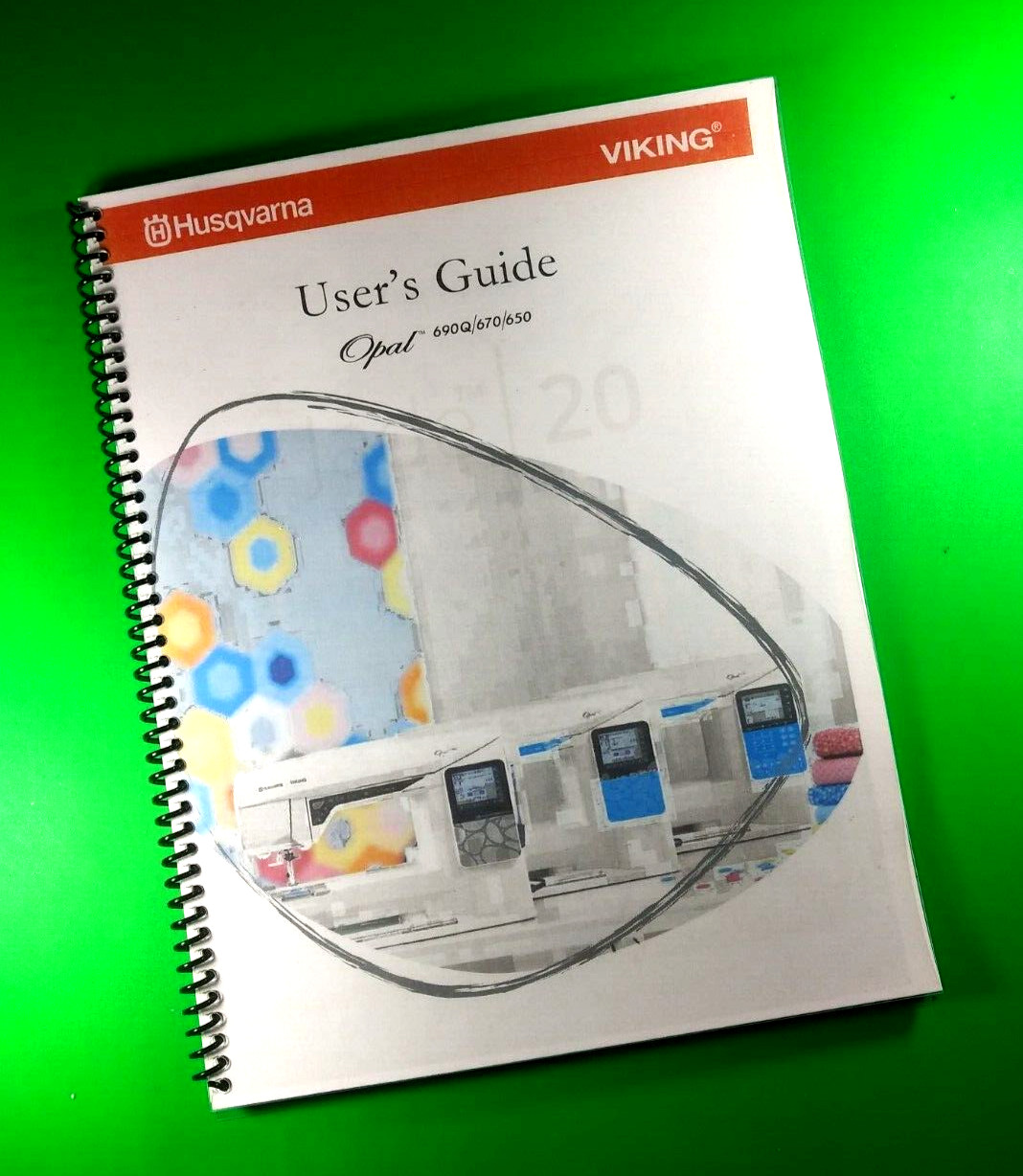Owners Manual for Husqvarna Opal 690Q/670/650 68 Pages W/Clear Covers!