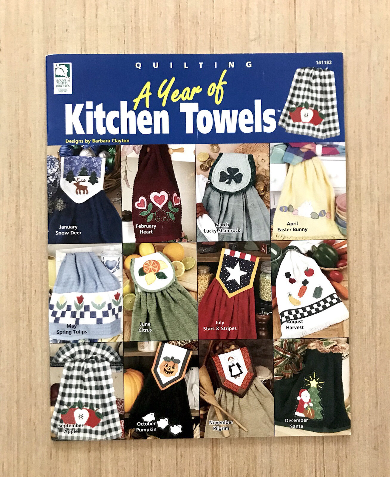 Quilting A Year of Kitchen Towels by Barbara Clayton
