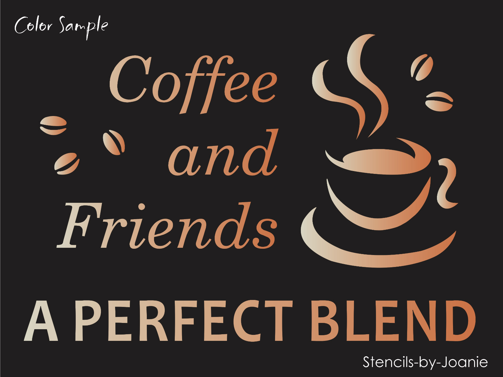 Stencils by Joanie Coffee Friends Perfect Blend Cafe Cup Kitchen Craft Art Signs