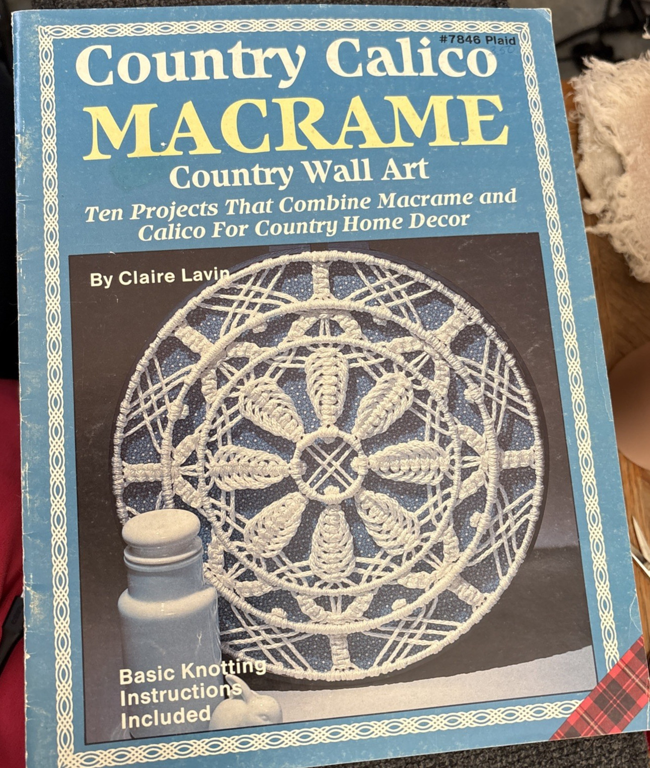Vtg Rare Plaid Enterprises, Inc. Country Calico MACRAME 1985 Pattern Bk #7846