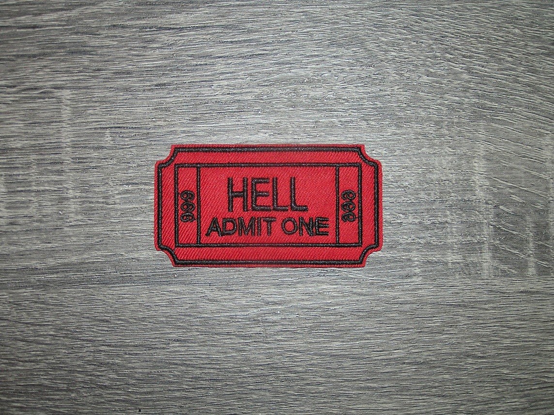 Hell Admit One 666 Ticket to Hell Embroidered Iron On Patch 3.25″ x 1.75″