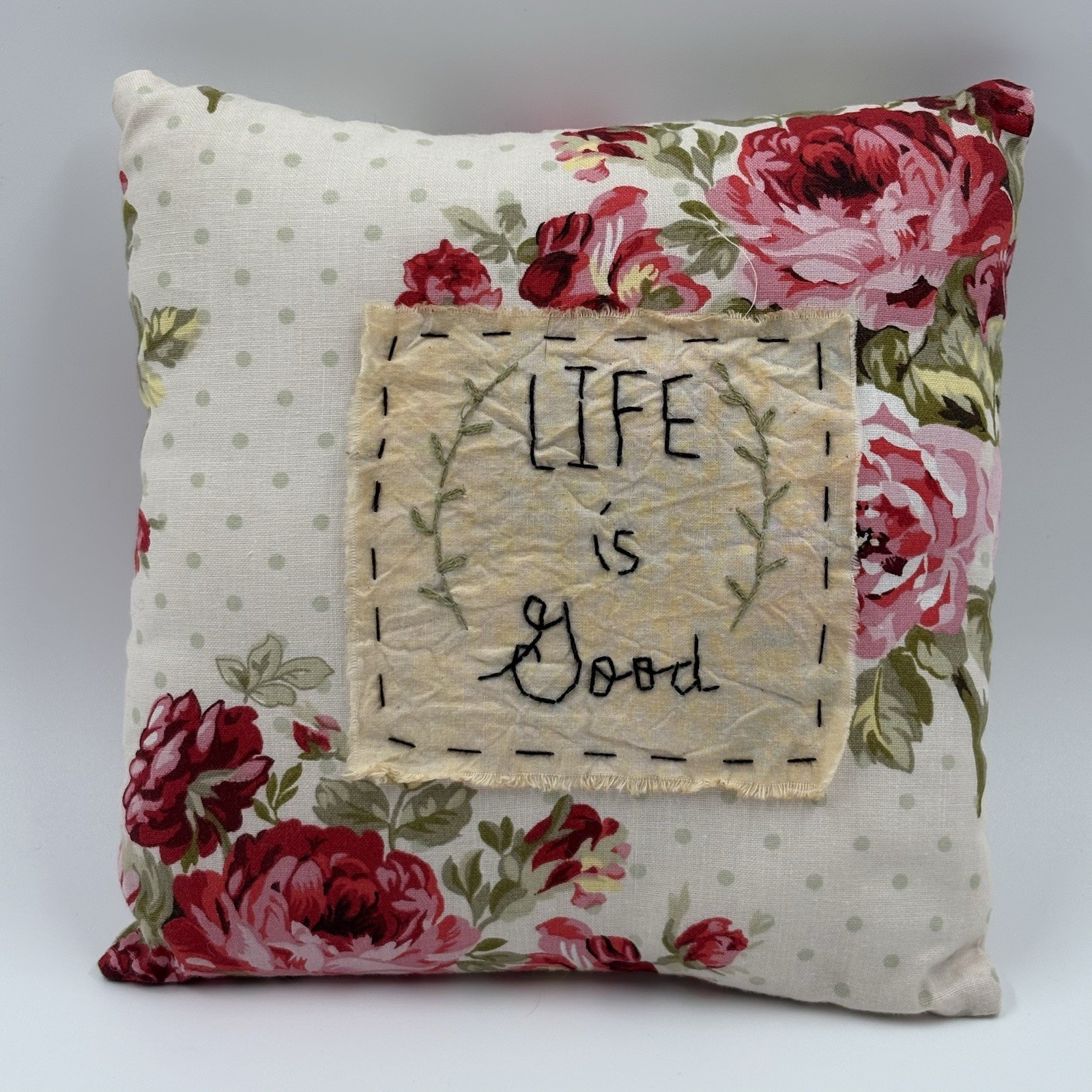 Handmade Floral “Life is Good” Accent/Shelf Pillow 8″X 8” Roses, Cottagecore EUC