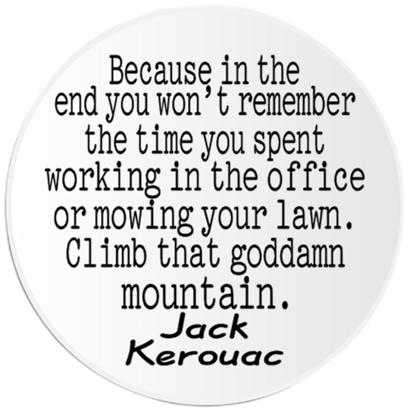 Climb That G*ddamn Mountain Jack Kerouac – 100 Pack Circle Stickers 3 Inch
